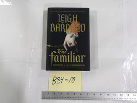 The Familiar Leigh Bardugo Flatiron Books Black HC Historical Fantasy Novel